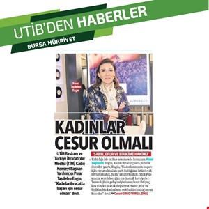 PINAR TAŞDELEN ENGİN “KADINLAR İHRACATTA BAŞARI İÇİN CESUR OLMALI”