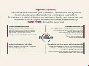TÜRK EXIMBANK'TAN İHRACATÇILARIMIZ İÇİN DESTEK PAKETİ HAKKINDA