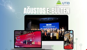 UTİB AĞUSTOS AYI E-BÜLTEN