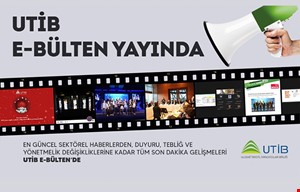 UTİB E - BÜLTEN YAYINDA!