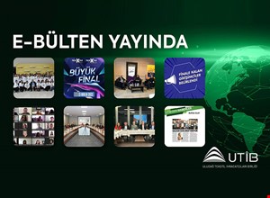 UTİB E - BÜLTEN YAYINDA!