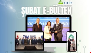 UTİB ŞUBAT AYI E-BÜLTEN