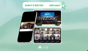UTİB ŞUBAT AYI E-BÜLTEN