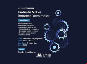 ENDÜSTRİ 5.0 VE İHRACATA YANSIMALARI EĞİTİMİ