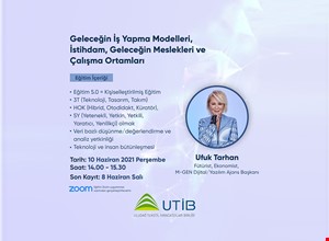 GELECEĞİN İŞ YAPMA MODELLERİ, İSTİHDAM, GELECEĞİN MESLEKLERİ VE ÇALIŞMA ORTAMLARI SEMİNERİ