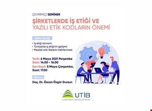 ŞİRKETLERDE İŞ ETİĞİ VE YAZILI ETİK KODLARIN ÖNEMİ SEMİNERİ