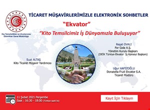 TİCARET MÜŞAVİRLERİMİZLE ELEKTRONİK SOHBETLER | EKVATOR