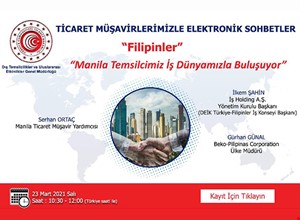 TİCARET MÜŞAVİRLERİMİZLE ELEKTRONİK SOHBETLER | FİLİPİNLER