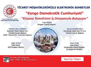 TİCARET MÜŞAVİRLERİMİZLE ELEKTRONİK SOHBETLER | KONGO DEMOKRATİK CUMHURİYETİ