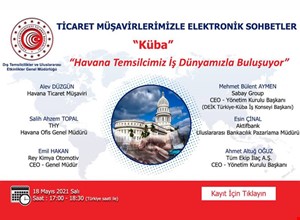 TİCARET MÜŞAVİRLERİMİZLE ELEKTRONİK SOHBETLER | KÜBA
