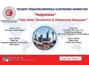 TİCARET MÜŞAVİRLERİMİZLE ELEKTRONİK SOHBETLER | MOĞOLİSTAN