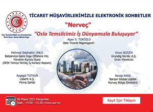TİCARET MÜŞAVİRLERİMİZLE ELEKTRONİK SOHBETER | NORVEÇ