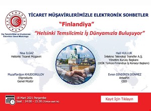 TİCARET MÜŞAVİRLERİMİZLE ELEKTRONİK SOHBETLER | FİNLANDİYA
