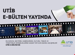 UTİB E-BÜLTEN YAYINDA!