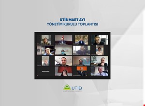 UTİB MART AYI YÖNETİM KURULU TOPLANTISI