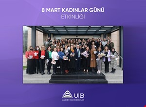 8 MART DÜNYA KADINLAR GÜNÜ ETKİNLİĞİ
