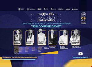 DÜNYAYA AÇILAN TECHXTILE FİNALİSTLERİNDEN YENİ DÖNEME DAVET!