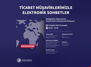 TİCARET MÜŞAVİRLERİMİZLE ELEKTRONİK SOHBETLER | MADAGASKAR