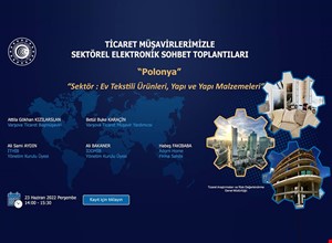 TİCARET MÜŞAVİRLERİMİZLE SEKTÖREL ELEKTRONİK SOHBETLER| POLONYA