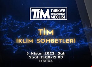 TİM İKLİM SOHBETLERİ