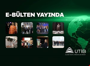 UTİB E - BÜLTEN YAYINDA!