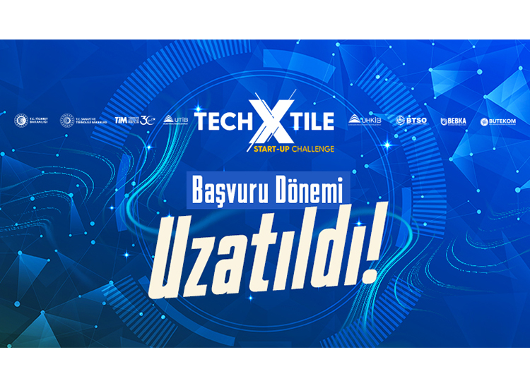 TECHXTILE START-UP CHALLENGE'TA BAŞVURU SÜRESİ UZATILDI