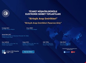 TİCARET MÜŞAVİRLERİMİZLE SEKTÖREL ELEKTRONİK SOHBETLER- BİRLEŞİK ARAP EMİRLİKLERİ