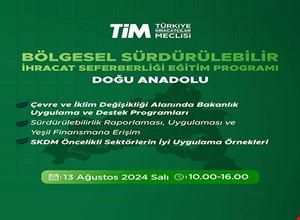 BÖLGESEL SÜRDÜRÜLEBİLİR İHRACAT SEFERBERLİĞİ EĞİTİMİ