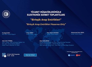 TİCARET MÜŞAVİRLERİMİZLE SEKTÖREL ELEKTRONİK SOHBETLER | BİRLEŞİK ARAP EMİRLİKLERİ