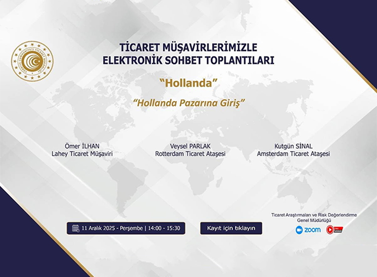 TİCARET MÜŞAVİRLERİMİZLE ELEKTRONİK SOHBET TOPLANTILARI- HOLLANDA