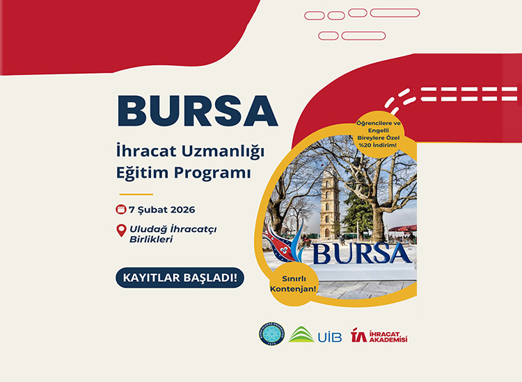 İHRACAT UZMANLIĞI EĞİTİMİ PROGRAMI | BURSA 