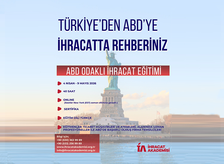 AMERİKA BİRLEŞİK DEVLETLERİ ODAKLI İHRACAT EĞİTİMİ