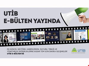 UTİB E-BÜLTEN YAYINDA!