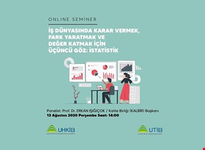 İŞ DÜNYASINDA KARAR VERMEK FARK YARATMAK VE DEĞER KATMAK İÇİN ÜÇÜNCÜ GÖZ İSTATİSTİK SEMİNERİ | WEBINAR