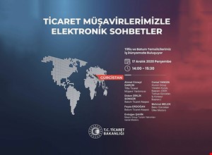 TİCARET MÜŞAVİRLERİMİZLE ELEKTRONİK SOHBETLER | GÜRCİSTAN