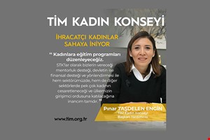 “İHRACATÇI KADINLAR SAHAYA İNİYOR”