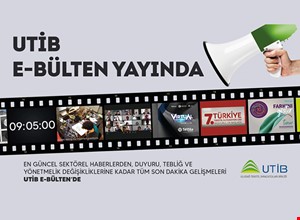 UTİB E - BÜLTEN YAYINDA!