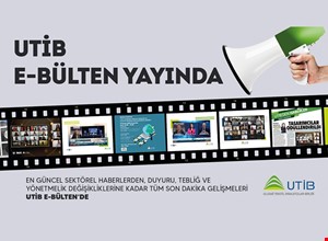 UTİB E - BÜLTEN YAYINDA!