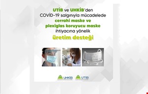 UTİB VE UHKİB'DEN COVID19 SALGINIYLA MÜCADELEDE MASKE İHTİYACINA YÖNELİK ÜRETİM DESTEĞİ