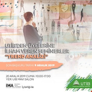 UTİB'DEN ÜYELERİNE İLHAM VEREN SEMİNERLER "TREND ANALİZİ"